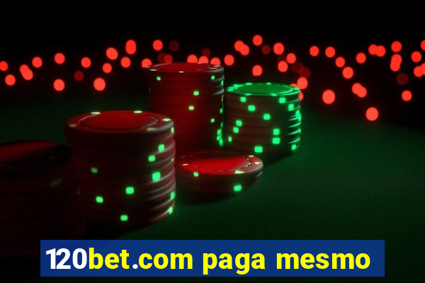 120bet.com paga mesmo